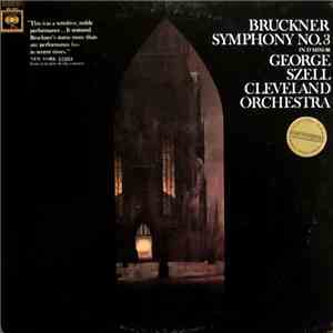 Bruckner - George Szell & The Cleveland Orchestra - Symphony No. 3 In D Minor FLAC