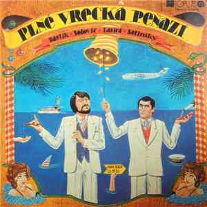 Bázlik ◦ Solovič ◦ Lasica ◦ Satinský - Plné Vrecká Peňazí FLAC