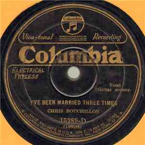 Chris Bouchillon - I've Been Married Three Times / My Wife's Wedding FLAC