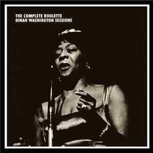Dinah Washington - The Complete Roulette Dinah Washington Sessions FLAC