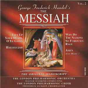 George Frederick Handel, The London Philharmonic Orchestra, The London Philharmonic Choir, Frederick Jackson, Walter Susskind - The Messiah - Vol. 2 FLAC