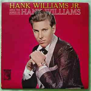 Hank Williams Jr. - Hank Williams Jr. Sings The Songs Of Hank Williams FLAC