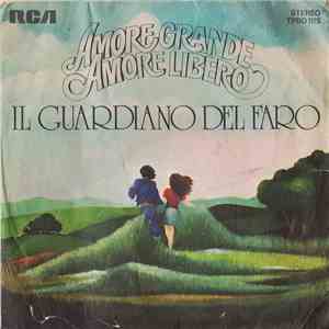 Il Guardiano Del Faro - Amore Grande, Amore Libero FLAC