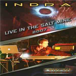 Indra - Live In The Salt Mine 2007 FLAC