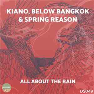 Kiano, Below Bangkok & Spring Reason - All About The Rain FLAC
