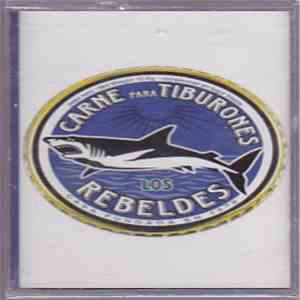Los Rebeldes - Carne Para Tiburones FLAC