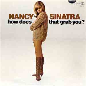 Nancy Sinatra - How Does That Grab You? FLAC
