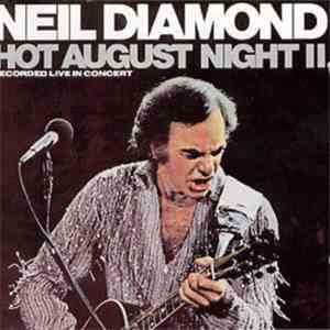 Neil Diamond - Hot August Night II FLAC