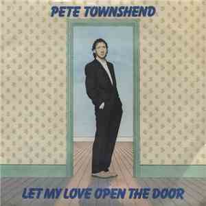 Pete Townshend - Let My Love Open The Door FLAC