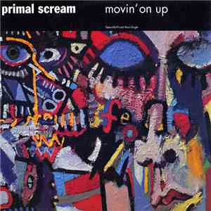 Primal Scream - Movin' On Up / Don't Fight It, Feel It FLAC