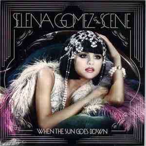 Selena Gomez & The Scene - When The Sun Goes Down FLAC