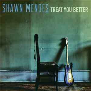 Shawn Mendes - Treat You Better FLAC
