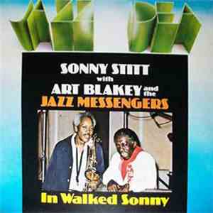 Sonny Stitt With Art Blakey & The Jazz Messengers - In Walked Sonny FLAC