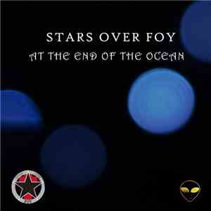 Stars Over Foy - At The End Of The Ocean FLAC