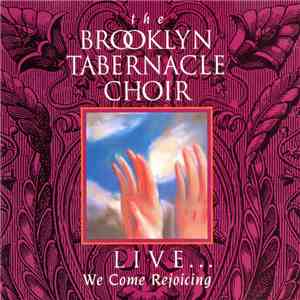 The Brooklyn Tabernacle Choir - LIVE...We Come Rejoicing FLAC
