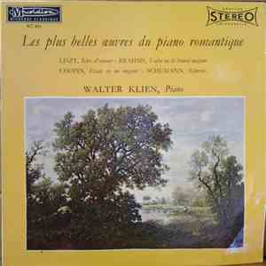 Walter Klien, Liszt / Brahms / Chopin / Schumann - Les Plus Belles Œuvres Du Piano Romantique FLAC