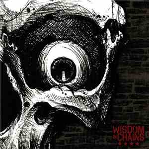 Wisdom In Chains - Nothing In Nature Respects Weakness FLAC
