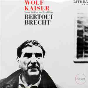 Wolf Kaiser, Bertolt Brecht, Berliner Ensemble - Songs, Gedichte Und Geschichten FLAC