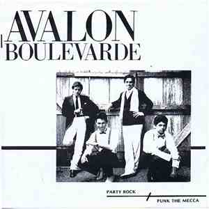 Avalon Boulevarde - Party Rock / Funk The Mecca FLAC