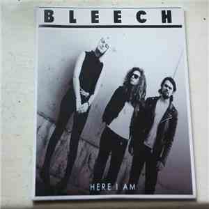 Bleech - Here I Am FLAC
