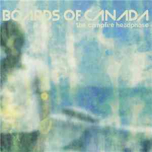 Boards Of Canada - The Campfire Headphase FLAC