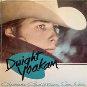 Dwight Yoakam - Guitars, Cadillacs, Etc., Etc. FLAC