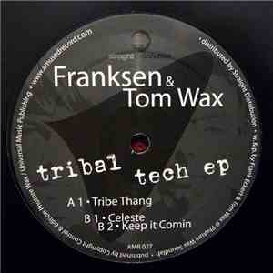 Franksen & Tom Wax - Tribal Tech EP FLAC