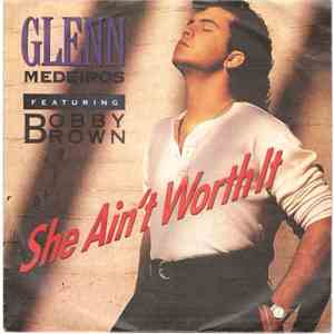 Glenn Medeiros Featuring Bobby Brown - She Ain't Worth It FLAC