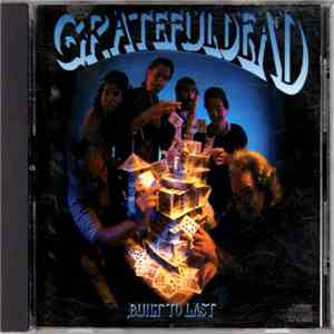 Grateful Dead - Built To Last FLAC