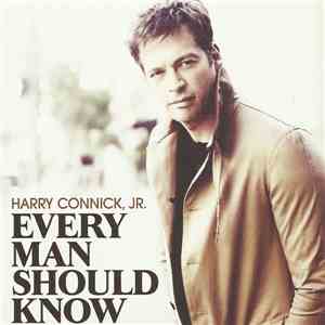Harry Connick, Jr. - Every Man Should Know FLAC