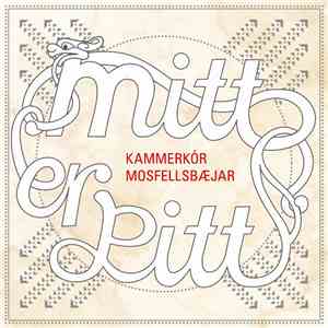 Kammerkór Mosfellsbæjar - Mitt Er þitt FLAC