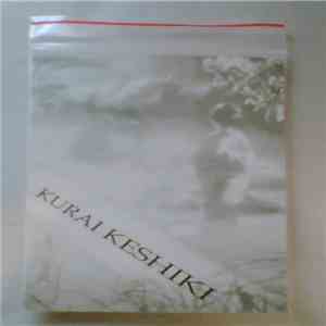 Kurai Keshiki - Chimamire No Yukata FLAC