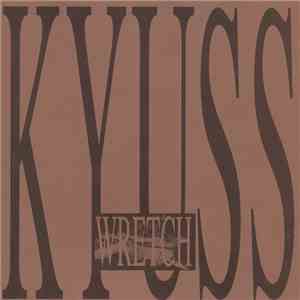 Kyuss - Wretch FLAC