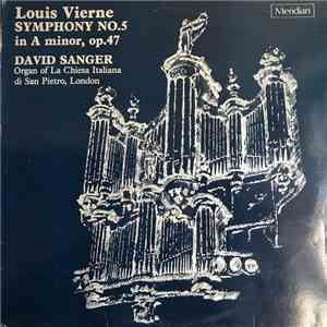Louis Vierne, David Sanger - Symphony No.5 In A Minor Op.47 FLAC