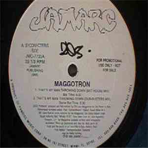 Maggotron - That's My Man Throwing Down FLAC