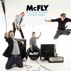 McFly - Don't Stop Me Now/Please Please FLAC