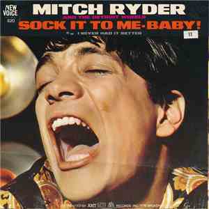 Mitch Ryder And The Detroit Wheels - Sock It To Me - Baby! FLAC