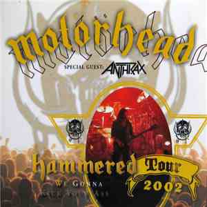 Motörhead - Hammered Tour 2002 - We Gonna Kick Your Ass FLAC