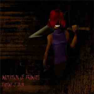 Mutation Of Primate - Pastime Of Idler FLAC