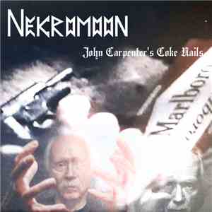 Nekromoon - John Carpenter's Coke Nails FLAC