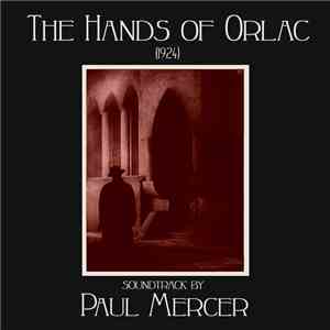 Paul Mercer - The Hands Of Orlac  FLAC