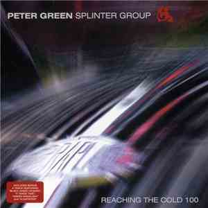 Peter Green Splinter Group - Reaching The Cold 100 FLAC
