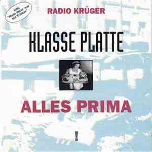 Radio Krüger - Klasse Platte Alles Prima FLAC