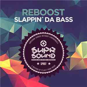 Reboost - Slappin' Da Bass FLAC