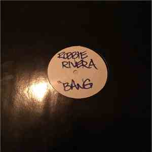 Robbie Rivera Presents Rhythm Bangers / Sunkids - Bang / Rise Up FLAC