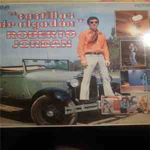 Roberto Jordan - Castillos De Algodon FLAC