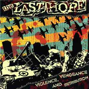 The Last Hope - Violence, Vengeance And Retribution FLAC
