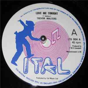 Trevor Walters / Ital All Star - Love Me Tonight / Dub Me Tonight FLAC