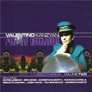 Valentino Kanzyani - Rock The Discotheque Volume Two FLAC