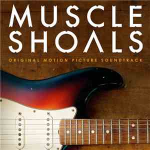 Various - Muscle Shoals (Original Motion Picture Soundtrack) FLAC